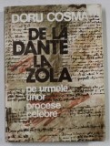 DE LA DANTE LA ZOLA , PE URMELE UNOR PROCESE CELEBRE de DORU COSMA , 1978