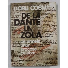 DE LA DANTE LA ZOLA , PE URMELE UNOR PROCESE CELEBRE de DORU COSMA , 1978