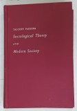 SOCIOLOGICAL THEORY and MODERN SOCIETY by TALCOTT PARSONS , 1967