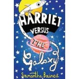 Harriet Versus the Galaxy