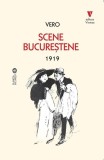 Scene bucureștene 1919 - Paperback - Vero - Vremea