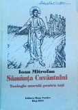 Ioan Mitrofan - Samanta cuvantului. Teologie morala pentru toti