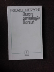 DESPRE GENEALOGIA MORALEI - FRIEDRICH NIETZSCHE foto