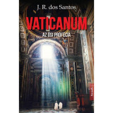 Vaticanum - Az ősi pr&oacute;f&eacute;cia - Jos&eacute; Rodrigues dos Santos