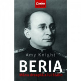 Beria. Mana dreapta a lui Stalin - Amy Knight, Adriana Decu, Dan Criste