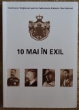 10 mai in exil - Dumitru Dobre, Laura Vladoiu Stancu