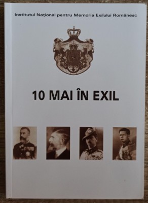 10 mai in exil - Dumitru Dobre, Laura Vladoiu Stancu foto