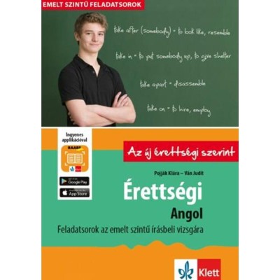 &amp;Eacute;retts&amp;eacute;gi - Angol - Feladatsorok az emelt szintű &amp;iacute;r&amp;aacute;sbeli vizsg&amp;aacute;ra - + Ingyenes Applik&amp;aacute;ci&amp;oacute; - Pojj&amp;aacute;k Kl&amp;aacute;ra foto