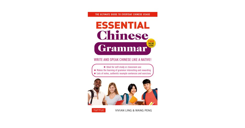 Essential Mandarin Chinese Grammar: Write and Speak Chinese Like a ...
