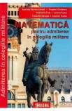 Matematica pentru admiterea in colegiile militare Ed.2024 - Gabriela Streinu-Cercel, Vladimir Cebu, Bogdan Cristescu, Anamaria Fuia, Lorena Ezaru, Flo