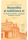 Basarabia si nobilimea ei in secolul al XIX-lea - inceputul secolului al XX-lea (vol. I) - Editura Cartier