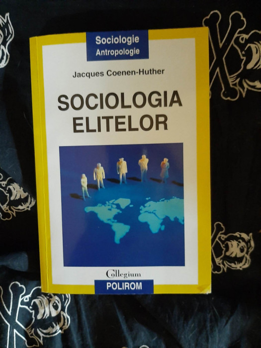 Jacques Coenen - Huther - Sociologia elitelor