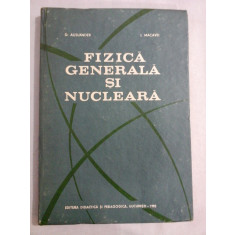 FIZICA GENERALA SI NUCLEARA - D. Auslander / I. Macavei