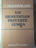 UN GENETICIAN PRIVESTE LUMEA-C. MAXIMILIAN