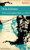 Totul e sa mergi pana la capat | Ottilia Ardeleanu