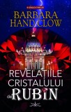 Revelatiile cristalului de rubin - Barbara Hand Clow