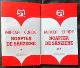 NOAPTEA DE S&Acirc;NZIENE - MIRCEA ELIADE, 2 volume, Alta editura