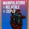 Manipulatorii si relatiile de cuplu. Editura Philobia, 2021 - Isabelle Nazare-Aga