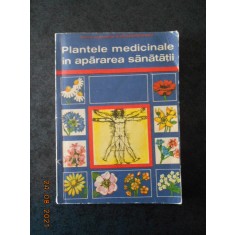 CORNELIU CONSTANTINESCU - PLANTELE MEDICINALE IN APARAREA SANATATII