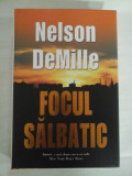 FOCUL SALBATIC - NELSON DEMILLE ( editia cartonata)
