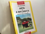 ALEX MUCCHIELLI,ARTA DE A INFLUENTA.ANALIZA TEHNICILOR DE MANIPULARE-POLIROM2002