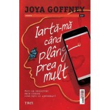 Iarta-ma cand plang prea mult - Joya Goffney