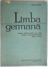 LIMBA GERMANA , MANUAL PENTRU CLASA a - IX - a LICEU (ANUL I STUDIU) si ANUL I LICEE DE SPECIALITATE de BASILIUS ABAGER , 1967 foto