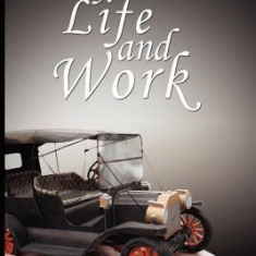 My Life and Work - An Autobiography of Henry Ford
