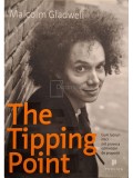 Malcolm Gladwell - The tipping point (Editia: 2013)