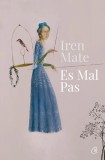 Es Mal Pas - Paperback brosat - Iren Mate - Curtea Veche
