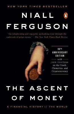 The Ascent of Money: A Financial History of the World