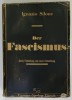 DER FASCISMUS , SEINE ENTSTEHUNG UND SEINE ENTWICKLUNG ( FASCISMUL , ORIGINEA SI DEZVOLTAREA LUI ) von IGNAZIO SILONE , TEXT IN LIMBA GERMANA , 1934