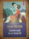 Conversatii cu o moarta- Anton Holban