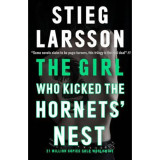 The Girl Who Kicked the Hornets&#039; Nest - Stieg Larsson