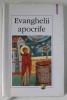 EVANGHELII APOCRIFE , EDITIA A IV - A ADAUGITA , 2007 EDITIE CARTONATA