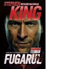 Fugarul - Stephen King, Mihai Dan Pavelescu