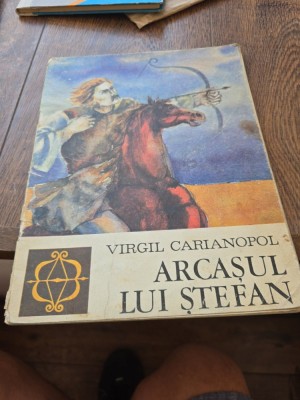 Arcașul lui Ștefan - Virgil Carianopol foto