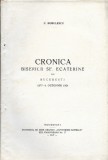 C9335N Cronica bisericii Sf Ecaterine din București 1577 - 1 octomvri 1924 de Constantin Bobulescu, 1927