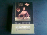 NUMERELE SI PUTEREA LOR OCULTA - WYNN WESTCOTT