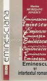 Cumpara ieftin Eminescu si Intertextul Romantic - Marina Muresanu Ionescu, editia a II-a, Iasi, 2004, Studii Literare