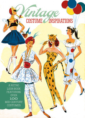 Vintage Costume Inspirations: A Retro Look Book Featuring Over 100 Mid-Century Costume Illustrations foto