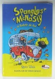 SPANGLES MCNASTY SI PESTELE DE AUR de STEVE WEBB , ilustratii de CHRIS MOULD , 2017