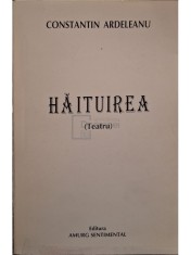 Constantin Ardeleanu - Haituirea (semnata) (Editia: 1998) foto