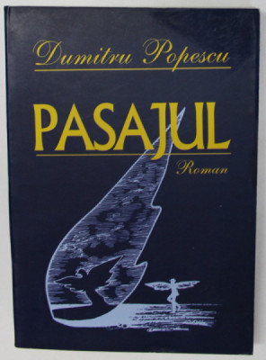 PASAJUL , roman de DUMITRU POPESCU , 2002 foto