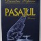 PASAJUL , roman de DUMITRU POPESCU , 2002