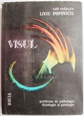 Visul probleme de psihologie fiziologie si patologie &amp;ndash; Liviu Popoviciu (supracoperta putin uzata) foto