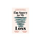I'm Sorry for My Loss: An Urgent Examination of Reproductive Care in America