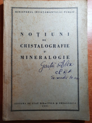 notiuni de cristalografie si mineralogie - din anul 1951 foto