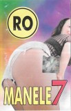 Casetă audio RO Manele 7, originală