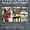 Prepper&#039;s Home Defense: Security Strategies to Protect Your Family by Any Means Necessary